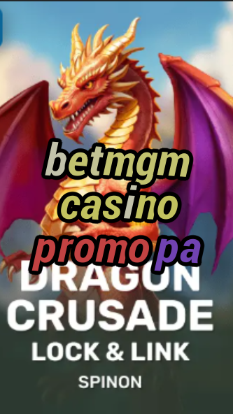 betmgm casino promo pa-fqqjrm9vrme7zzjgfjql.com